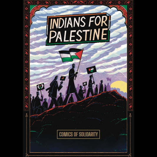 Indians For Palestine: Comics of Solidarity